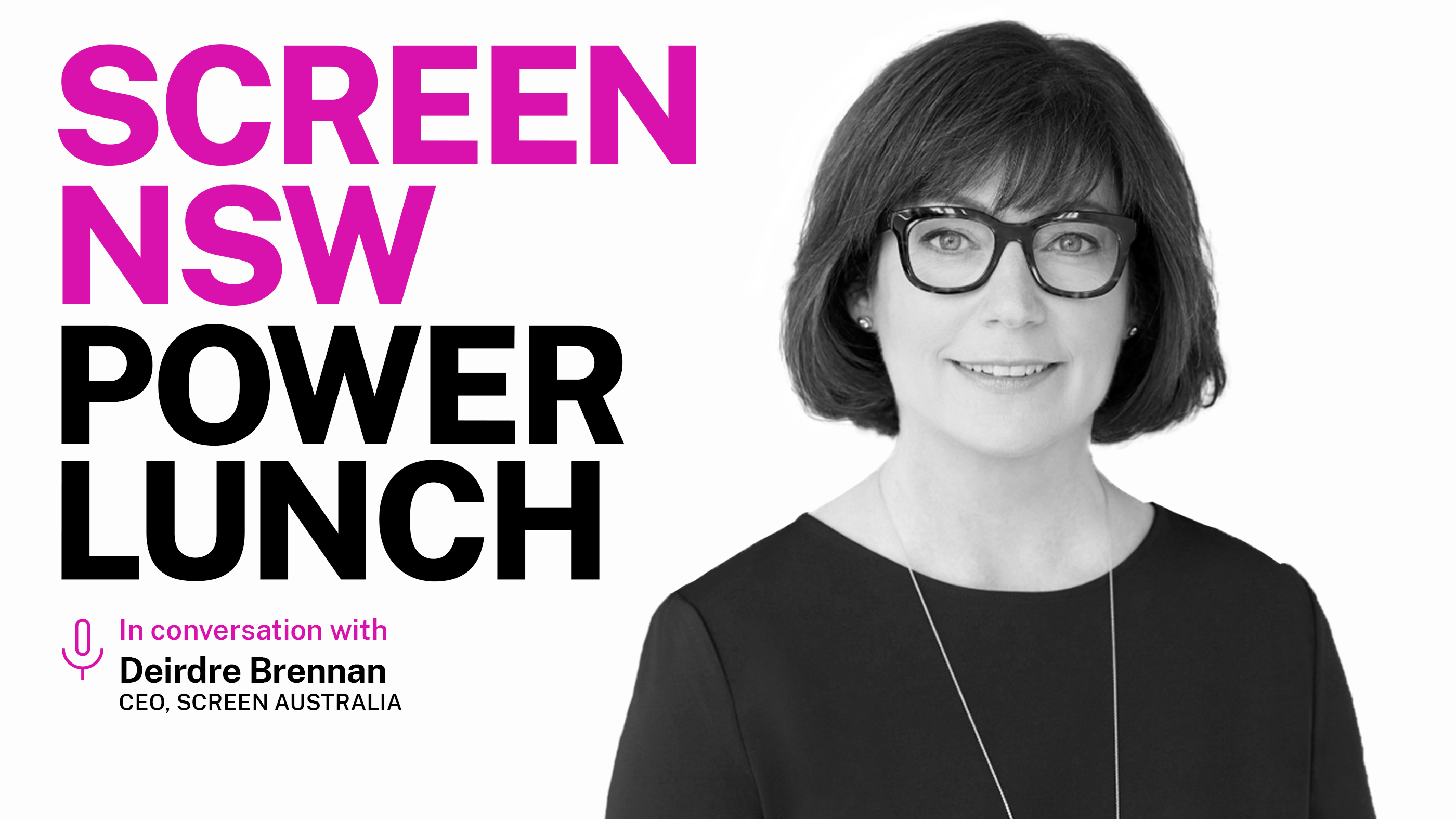 Screen NSW Power Lunch webinar: With Deirdre Brennan, CEO of Screen Australia